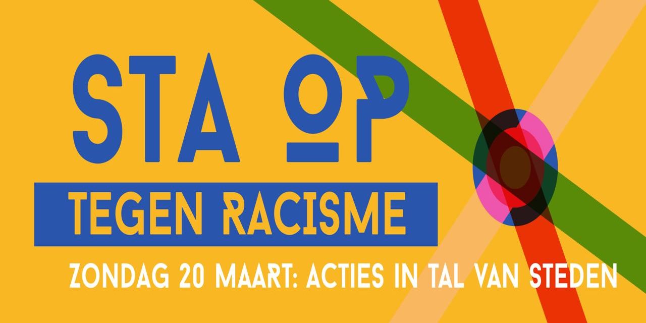 Op 20 maart staan we op tegen racisme!
