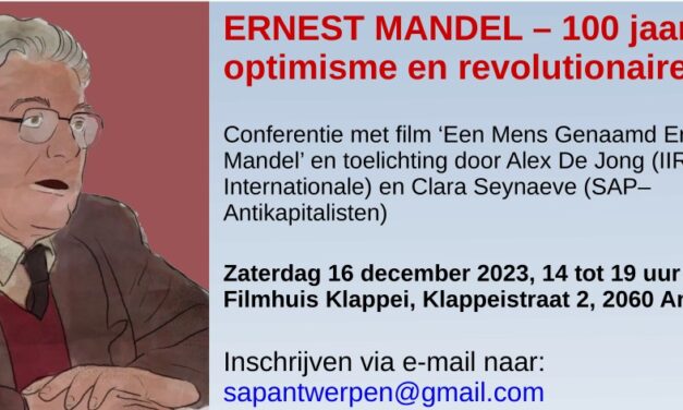 Ernest Mandel – 100 jaar optimisme en revolutionaire wil