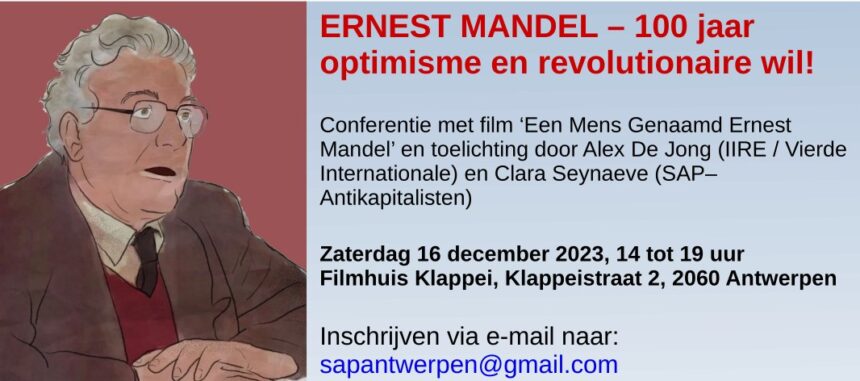 Ernest Mandel – 100 jaar optimisme en revolutionaire wil