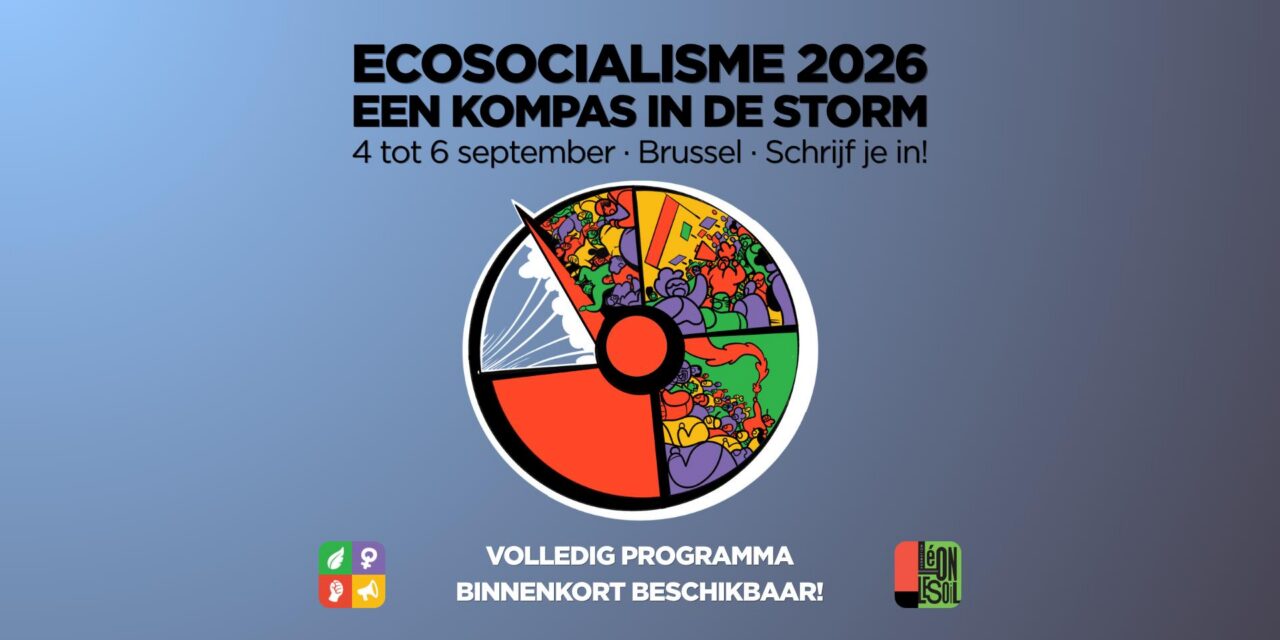 Ecosocialisme 2026 : EEN KOMPAS IN DE STORM